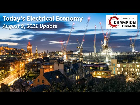 Todays Electrical Economy - Aug. 23, 2021 Update | Electrical Wholesaling