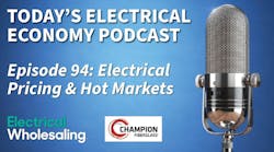 Today&apos;s Electrical Economy - Episode 94: Electrical Pricing Trends &amp; Hot Industrial Markets
