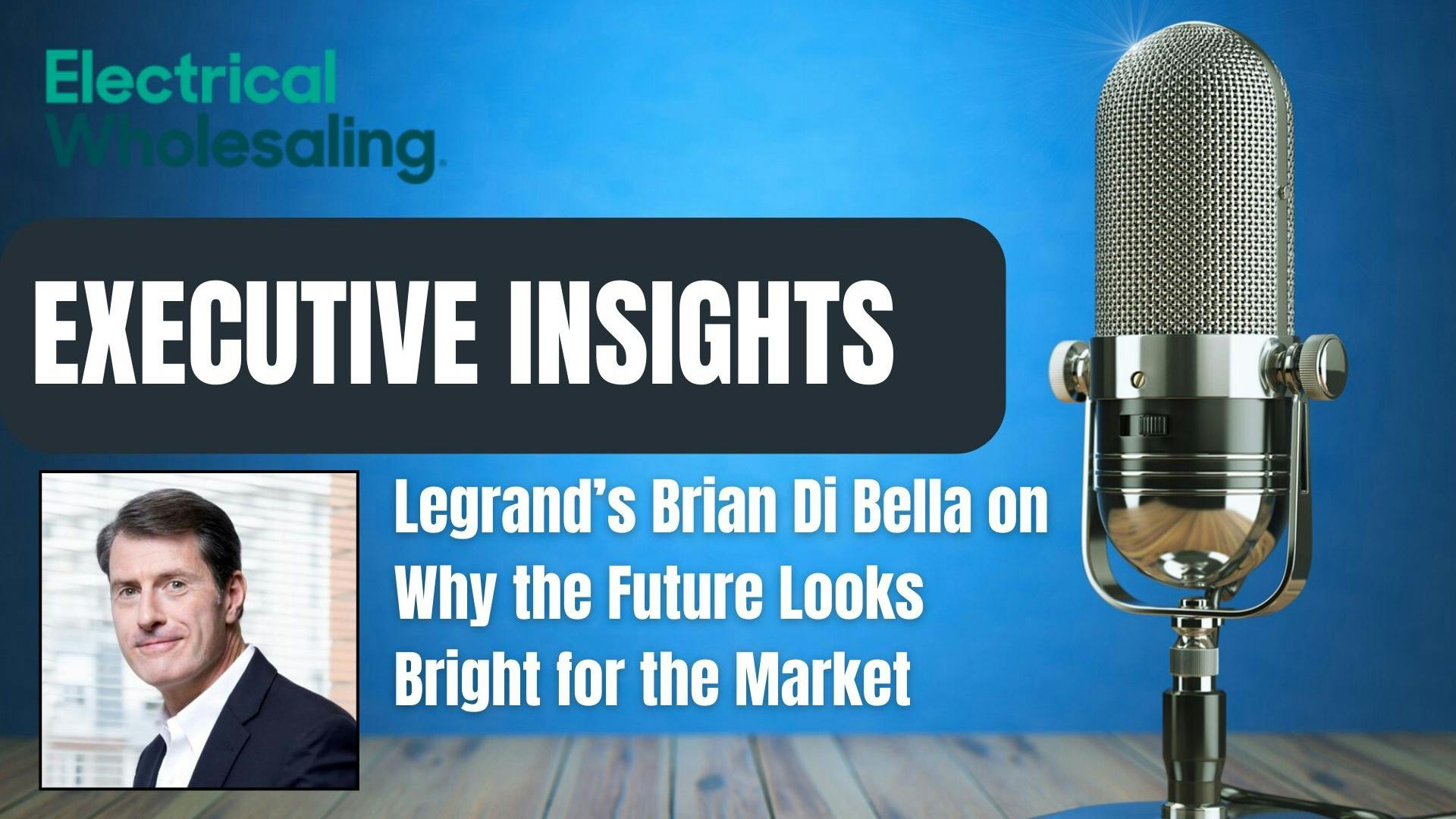 66b293fd2c5b397fb985b548 Legrand Dibella Podcast Final