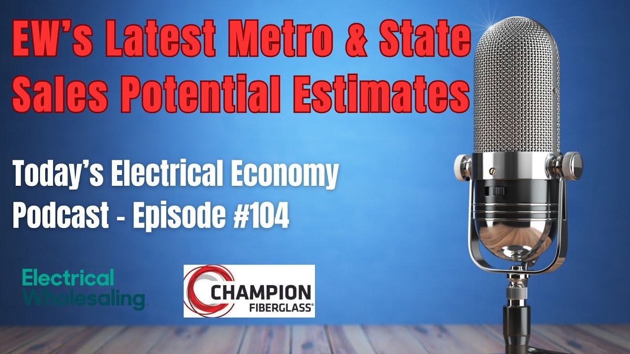 Electrical Wholesaling's Latest Metro- and State-Level Sales Estimates