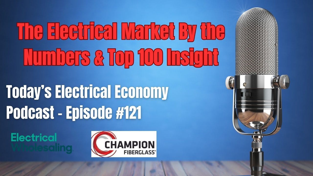 The Electrical Market By the Numbers and More Top 100 Distributors Insight