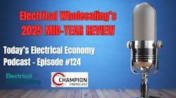 Electrical Wholesaling's Mid-Year Economic Review Electrical Wholesaling's Mid-Year Economic Review
